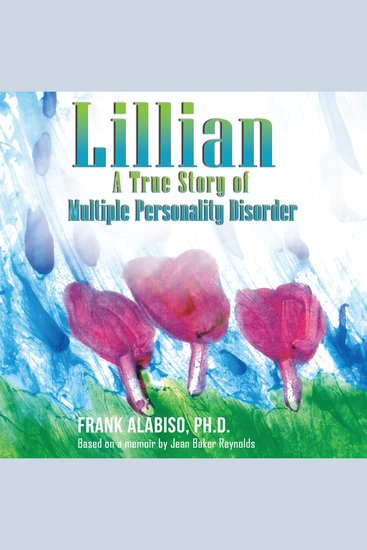 Lillian: A True Story of Multiple Personality Disorder - Based on a memoir by Jean Baker Reynolds Lillian - cover