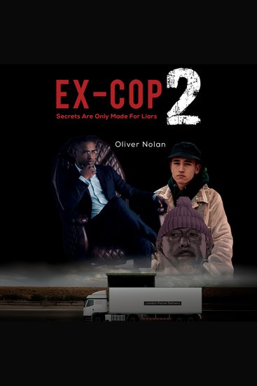 Ex-Cop 2 - Secrets Are Only Made for Liars - cover