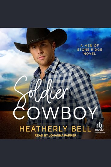 Soldier Cowboy - A Men of Stone Ridge Novel - cover