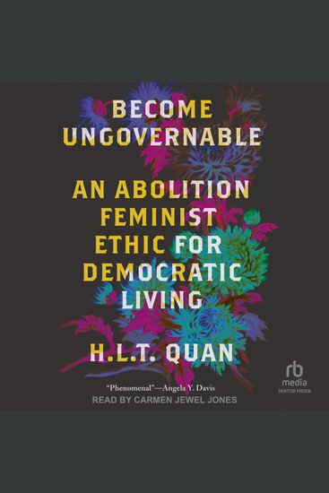 Become Ungovernable - An Abolition Feminist Ethic for Democratic Living - cover