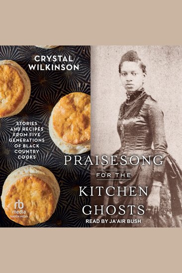 Praisesong for the Kitchen Ghosts - Stories and Recipes from Five Generations of Black Country Cooks - cover