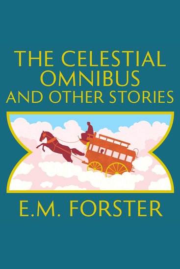 The Celestial Omnibus and Other Stories - cover