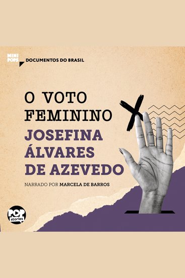 O voto feminino: Trechos selecionados de "A mulher moderna" - Documentos do Brasil - cover
