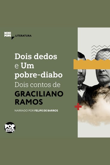 Dois dedos e Um pobre-diabo: Dois contos de Graciliano Ramos - Literatura - cover