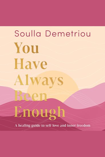 You Have Always Been Enough: A healing guide to self-love and inner freedom - cover