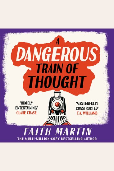 Dangerous Train of Thought A: A gripping crime golden age murder mystery from multimillion bestseller author of A Fatal Obsession Faith Martin to read in 2026! (The Val & Arbie Mysteries Book 3) - cover