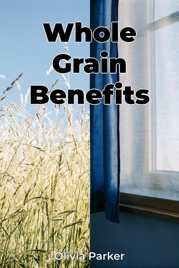 Whole Grain Benefits - cover