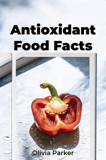 Antioxidant Food Facts - cover