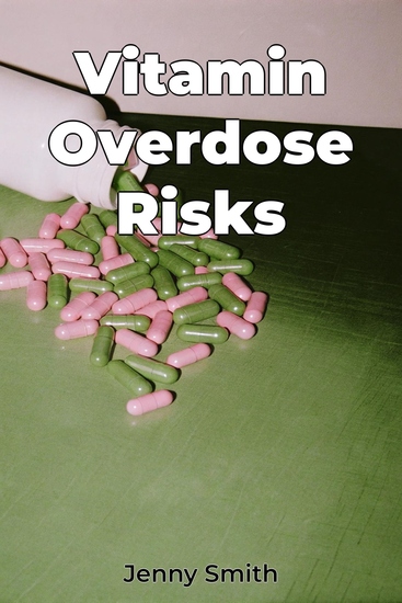Vitamin Overdose Risks - cover