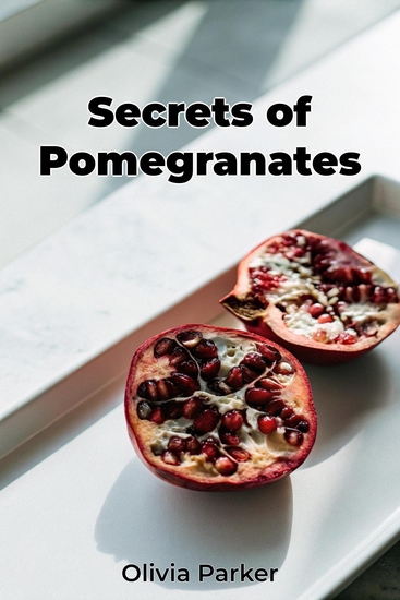 Secrets of Pomegranates - cover