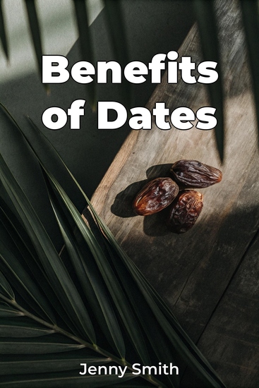 Benefits of Dates - cover
