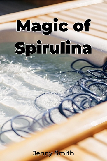 Magic of Spirulina - cover