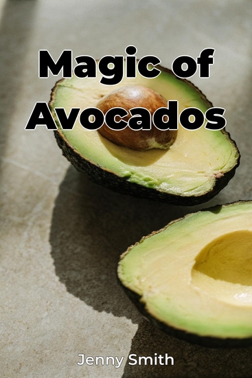 Magic of Avocados - cover