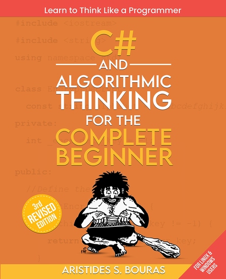 C# and Algorithmic Thinking for the Complete Beginner - Unlock the Power of Programming with C# and Algorithmic Thinking - cover