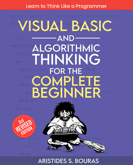 Visual Basic and Algorithmic Thinking for the Complete Beginner - Master Visual Basic and Algorithmic Thinking: From Fundamentals to Advanced Concepts - cover