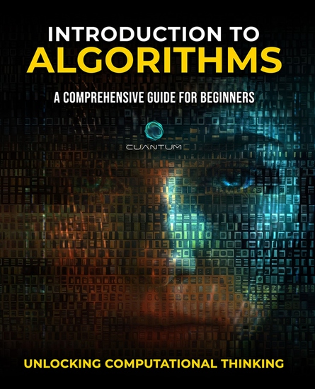 Introduction to Algorithms - A Comprehensive Guide for Beginners: Unlocking Computational Thinking - cover