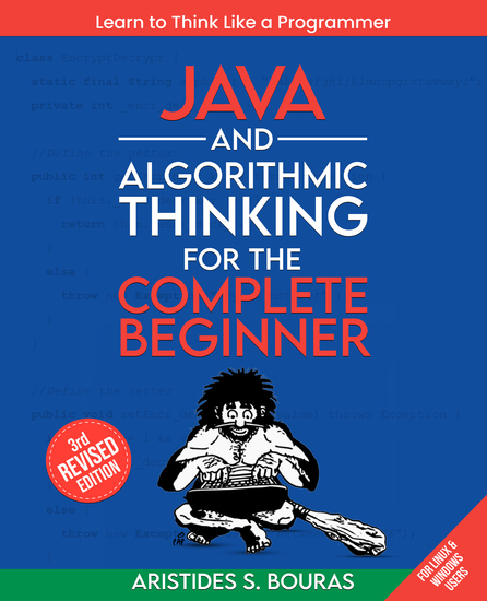 Java and Algorithmic Thinking for the Complete Beginner - From Basics to Advanced Techniques: Master Java and Algorithms for a Robust Programming Foundation - cover