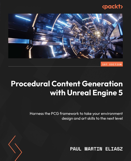 Procedural Content Generation with Unreal Engine 5 - Harness the PCG framework to take your environment design and art skills to the next level - cover