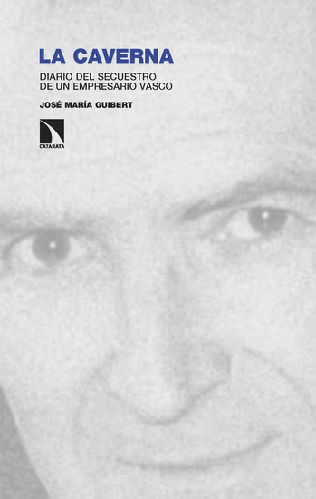 La caverna - Diario del secuestro de un empresario vasco - cover