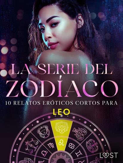 La serie del Zodíaco 10 relatos eróticos cortos para Leo - cover