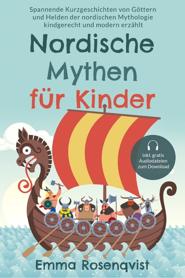 Nordische Mythen für Kinder: Spannende Kurzgeschichten von Göttern und Helden der nordischen Mythologie kindgerecht und modern erzählt - cover