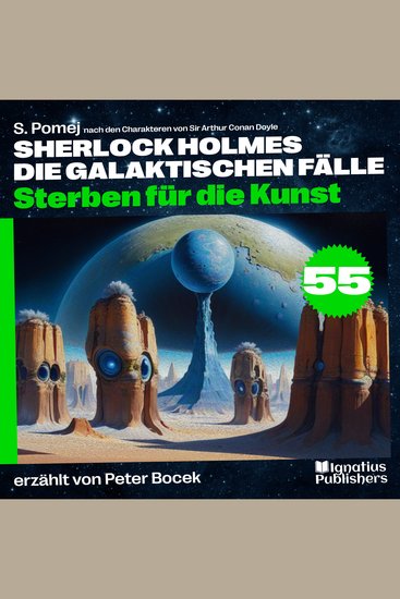 Sterben für die Kunst (Sherlock Holmes - Die galaktischen Fälle Folge 55) - cover
