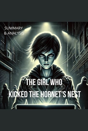 Girl Who Kicked the Hornet's Nest The: Book Summary & Analysis - cover