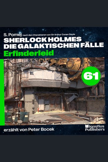 Erfinderleid (Sherlock Holmes - Die galaktischen Fälle Folge 61) - cover