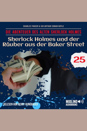 Sherlock Holmes und der Räuber aus der Baker Street (Die Abenteuer des alten Sherlock Holmes Folge 25) - cover