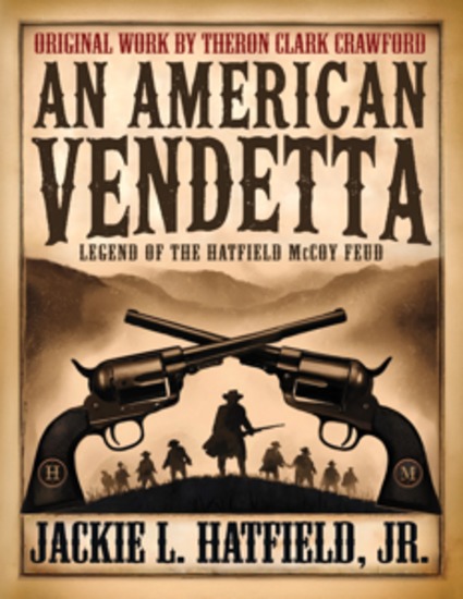 An American Vendetta - LEGEND of the HATFIELD McCOY FEUD - cover