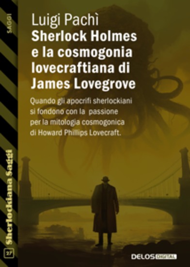 Sherlock Holmes e la cosmogonia lovecraftiana di James Lovegrove - cover
