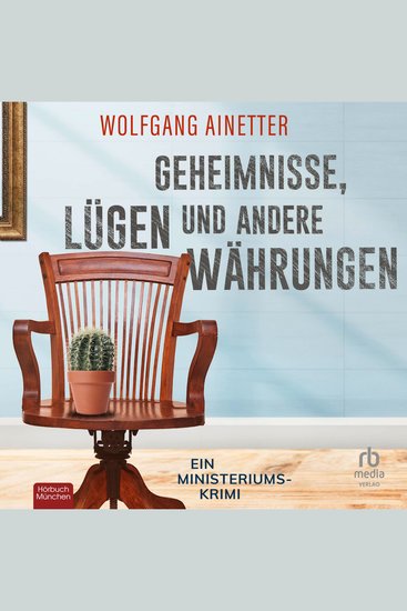 Geheimnisse Lügen und andere Währungen - Ein Ministeriums-Krimi - cover