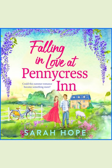 Falling in Love at Pennycress Inn - A gorgeously romantic and feelgood summer read by Sarah Hope - cover