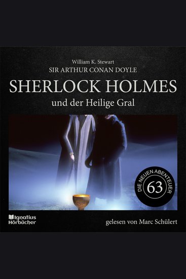 Sherlock Holmes und der Heilige Gral (Die neuen Abenteuer Folge 63) - cover