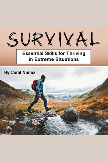 Survival - Essential Skills for Thriving in Extreme Situations - cover