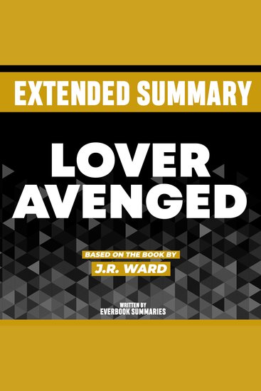 Extended Summary - Lover Avenged - Based On The Book By JR Ward - cover