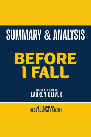 Summary & Analysis - Before I Fall - Based On The Book By Lauren Oliver - cover