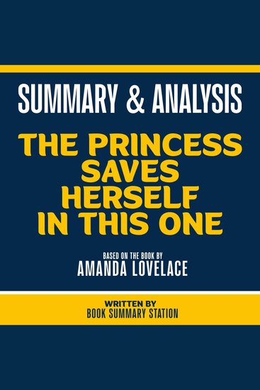 Summary & Analysis - The Princess Saves Herself In This One - Based On The Book By Amanda Lovelace - cover