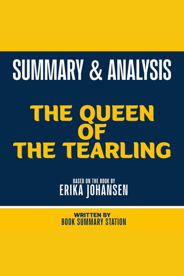 Summary & Analysis - The Queen Of The Tearling - Based On The Book By Erika Johansen - cover