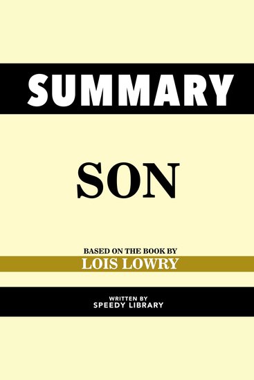 Summary - Son - Based On The Book By Lois Lowry - cover