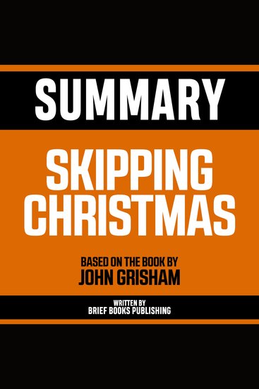 Summary - Skipping Christmas - Based On The Book By John Grisham - cover