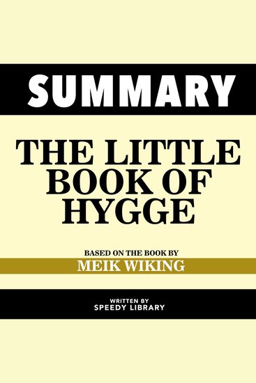 Summary - The Little Book Of Hygge - Based On The Book By Meik Wiking - cover