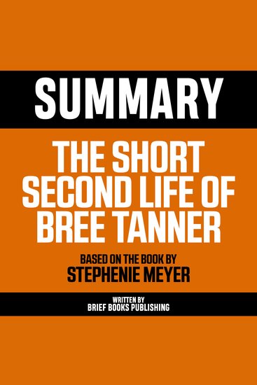 Summary - The Short Second Life Of Bree Tanner - Based On The Book By Stephenie Meyer - cover