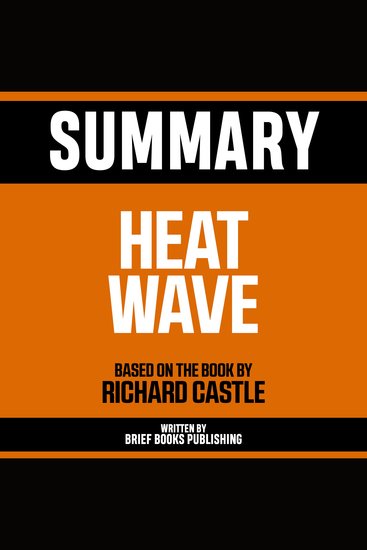 Summary - Heat Wave - Based On The Book By Richard Castle - cover