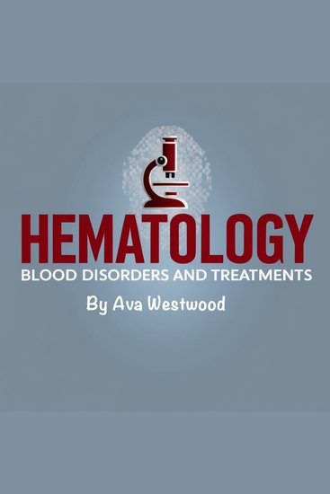 Hematology - Blood Disorders and Treatments - cover