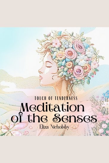 Touch of Tenderness | Meditation of the Senses - cover