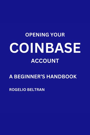 Opening Your Coinbase Account a Beginner's Handbook - cover