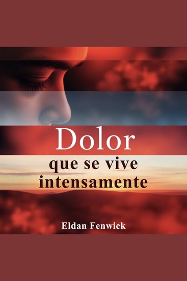 Dolor que se vive intensamente - ¡Transforma tu preparación para el manejo del dolor! Escucha lecciones en audio poderosas para superar tus desafíos emocionales - cover
