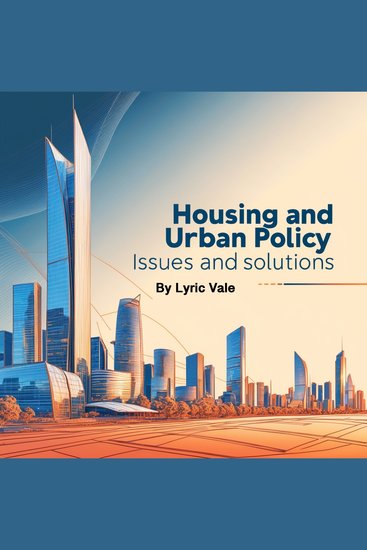 Housing and Urban Policy - Issues and Solutions - cover