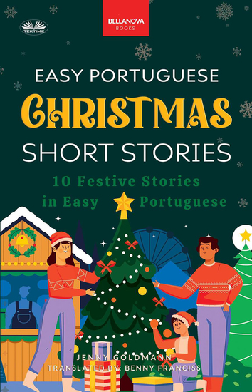 Easy Portuguese Christmas Short Stories - 10 Festive Stories In Easy Portuguese - cover